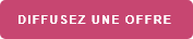 DIFFUSEZ UNE OFFRE D'EMPLOI / STAGE / ALTERNANCE