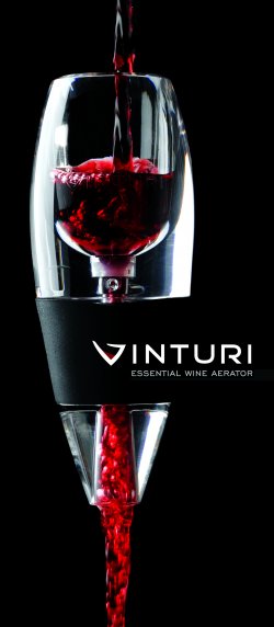 L’aérateur de vin best-seller Vinturi est maintenant disponible en France: tous les arômes du vin, sans attendre !