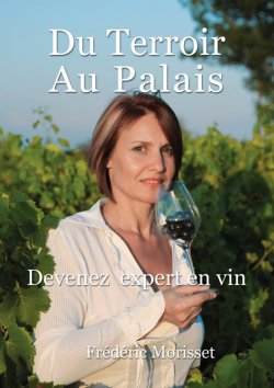 Nouveau livre sur les sciences du vin, la dégustation et vous.