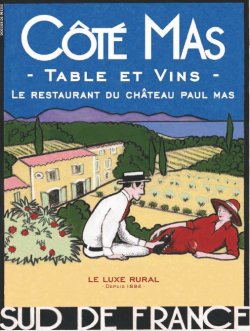 Côté Mas, Table et Vin, le restaurant du Château Paul Mas en Languedoc - Sud de France