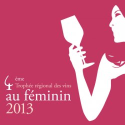 Découvrez le palmarès 2013 du Trophée des Vins au Féminin