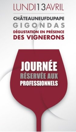 Professionnels, les appelations Châteauneuf du Pape et Gigondas vous invitent à une journée de dégustation