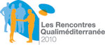 Les Rencontres Qualiméditerranée 2010